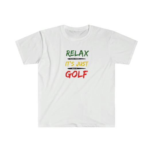 Relax It's Just Golf T-Shirt | Island Greens Golf Co. | Rasta