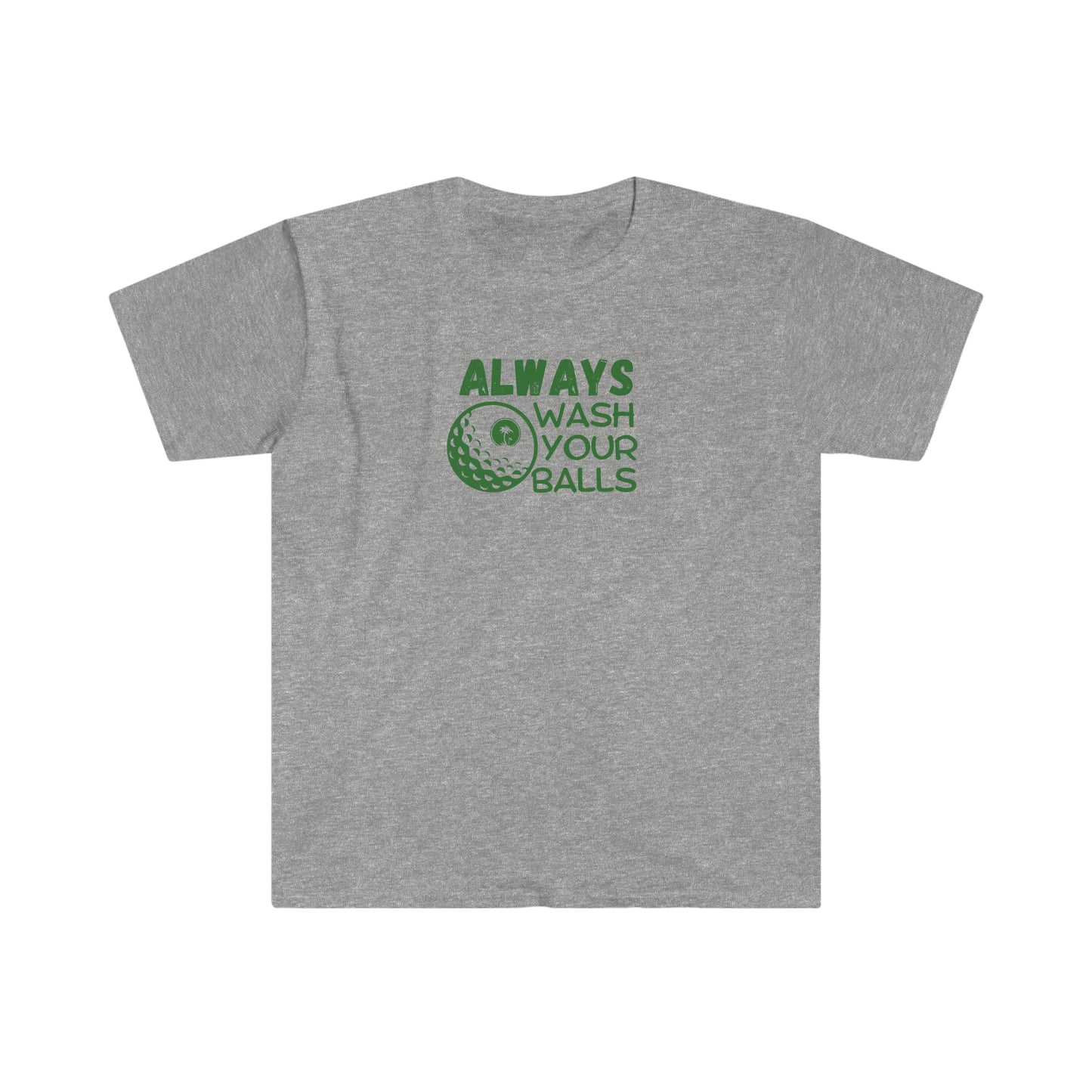 Always Wash Your Balls T-Shirt | Golf