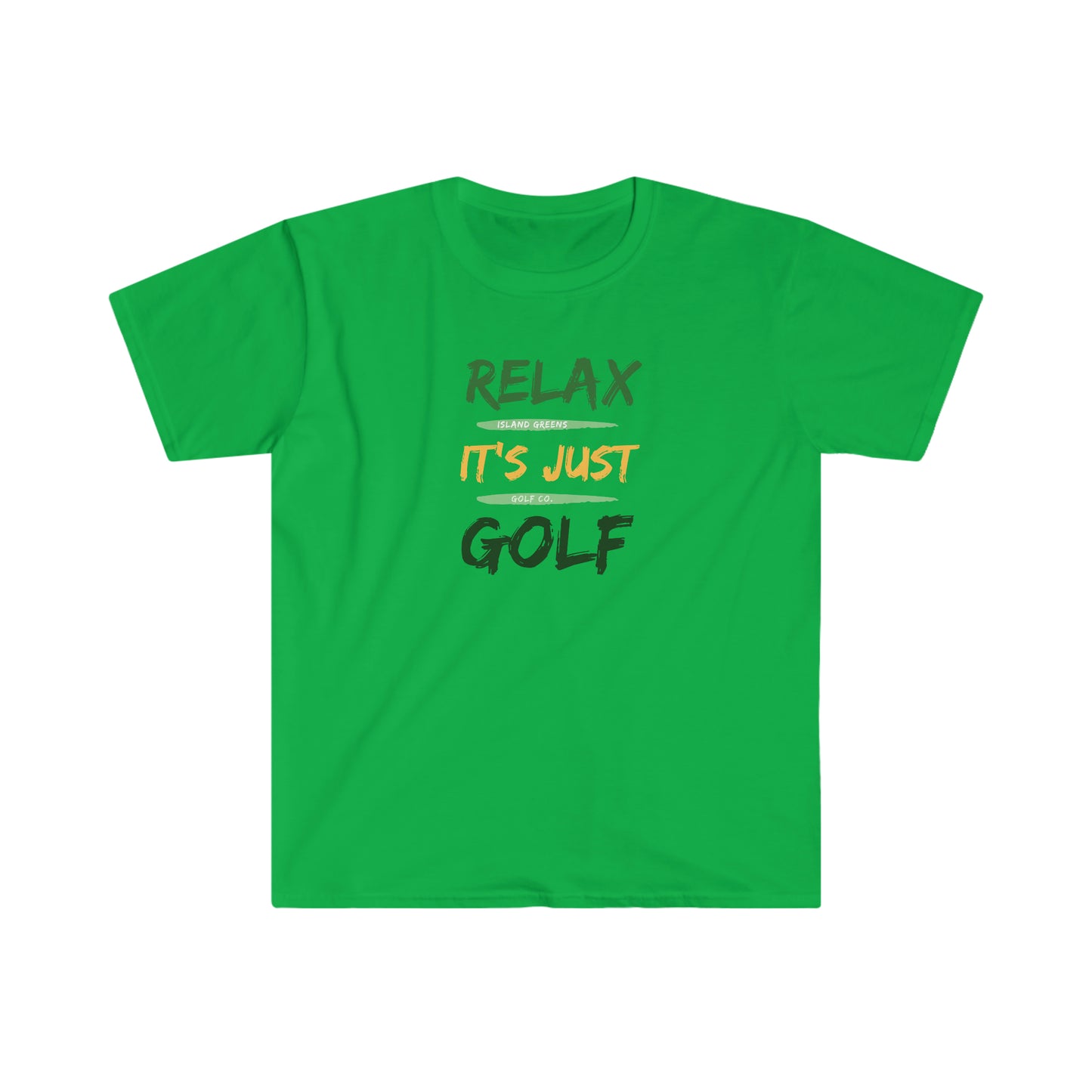 Relax It's Just Golf T-Shirt | Island Greens Golf Co.