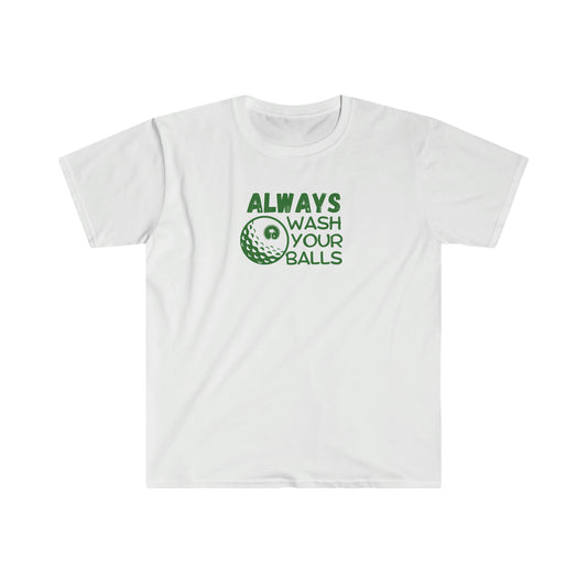 Always Wash Your Balls T-Shirt | Golf