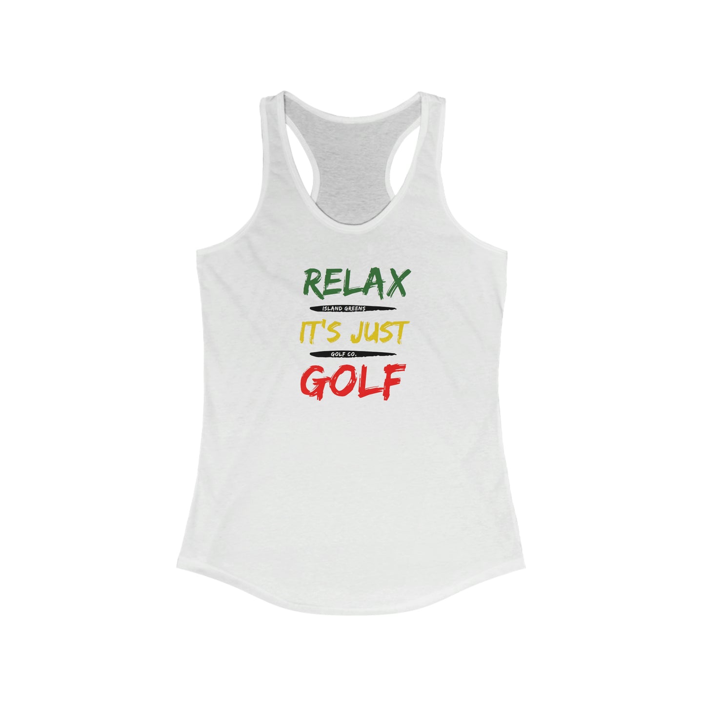 Relax It's Just Golf Women's Slim-fit Tank | Island Greens Golf Co. Rasta